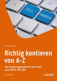 Richtig kontieren von A-Z - Elmar Goldstein - E-Book