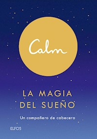 Calm. La magia del sueño - Michael Acton Smith - E-Book