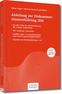 Anleitung zur Einkommensteuererklärung 2016 - Robert Engert - E-Book
