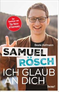 Samuel Rösch - Ich glaub an dich - Beate Hofmann - E-Book