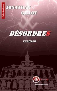 Désordres - Jonathan Gillot - E-Book