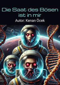 Die Saat des Bösen ist in mir - Kenan Öcek - E-Book
