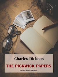 The Pickwick Papers - Charles Dickens - E-Book
