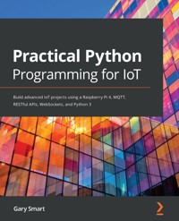Practical Python Programming for IoT - Gary Smart - E-Book