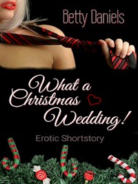 What a Christmas Wedding! - Betty Daniels - E-Book
