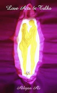 Love Acts & Talks - Abbyan Ali - E-Book
