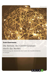 Die Reform des GmbH-Gesetzes durch das MoMiG - Sven Eisermann - E-Book