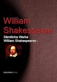 Gesammelte Werke William Shakespeares - William Shakespeare - E-Book