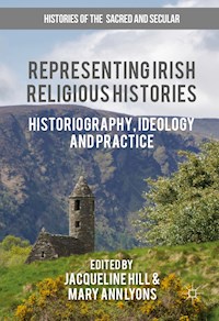 Representing Irish Religious Histories - - E-Book