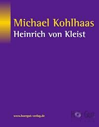Michael Kohlhaas - Heinrich Von Kleist - E-Book