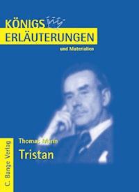 Tristan von Thomas Mann. Textanalyse und Interpretation. - Thomas Mann - E-Book