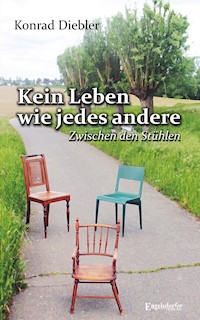 Kein Leben wie jedes andere - Konrad Diebler - E-Book