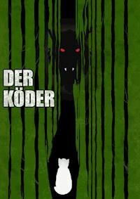 Der Köder - Georg Sonnleitner - E-Book