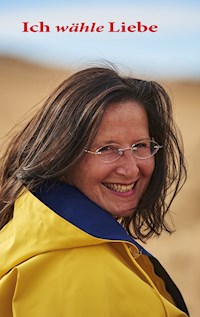 Ich wähle Liebe - Susanne Krämer - E-Book