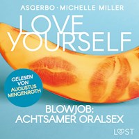Love Yourself - Blowjob: Achtsamer Oralsex - Michelle Miller - Hörbuch