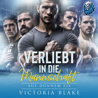VERLIEBT IN DIE MANNSCHAFT - Auf dünnem Eis - Victoria Blake - Hörbuch