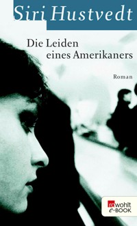 Die Leiden eines Amerikaners - Siri Hustvedt - E-Book