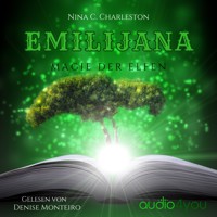 Emilijana - Magie der Elfen - Nina C. Charleston - Hörbuch