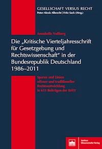 Die "Kritische Vierteljahresschrift für Gesetzgebung und Rechtswissenschaft"in der Bundesrepublik Deutschland 1986-2011 - Annabelle Voßberg - E-Book