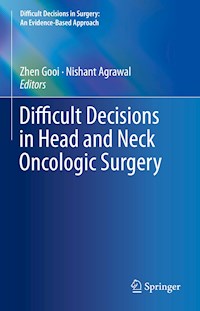 Difficult Decisions in Head and Neck Oncologic Surgery -  - E-Book
