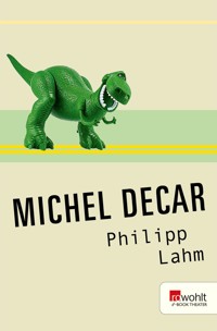 Philipp Lahm - Michel Decar - E-Book