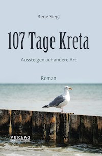 107 Tage Kreta - René Siegl - E-Book