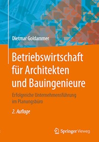 Betriebswirtschaft für Architekten und Bauingenieure - Dietmar Goldammer - E-Book