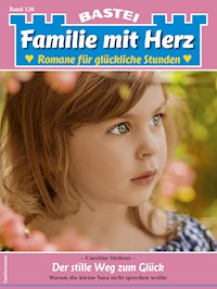 Familie mit Herz 136 - Caroline Steffens - E-Book