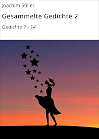 Gesammelte Gedichte 2 - Joachim Stiller - E-Book