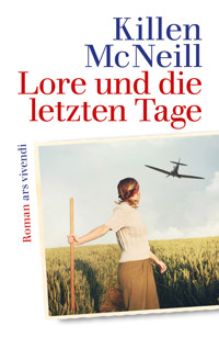 Lore und die letzten Tage - Killen McNeill - E-Book