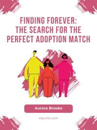 Finding Forever- The Search for the Perfect Adoption Match - Aurora Brooks - E-Book