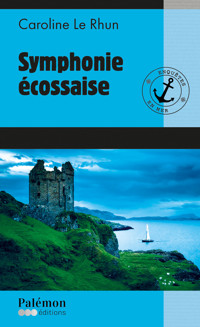 Symphonie écossaise - Caroline Le Rhun - E-Book
