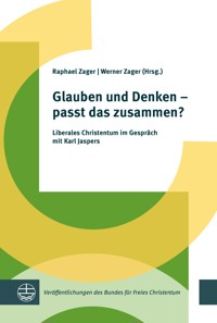 Glauben und Denken – passt das zusammen? -  - E-Book