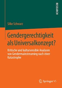 Gendergerechtigkeit als Universalkonzept? - Silke Schwarz - E-Book