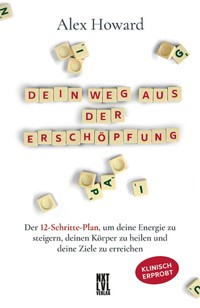 Dein Weg aus der Erschöpfung - Alex Howard - E-Book