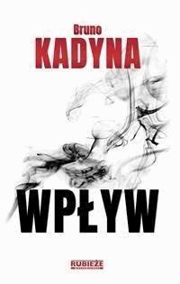 Wpływ - Bruno Kadyna - E-Book
