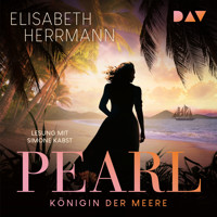 Pearl. Königin der Meere - Elisabeth Herrmann - Hörbuch