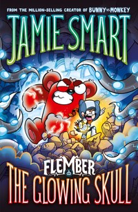 Flember 3: The Glowing Skull (from the multi-million-selling creative genius Jamie Smart) - Jamie Smart - E-Book