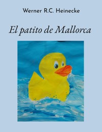 El patito de Mallorca - Werner R. C. Heinecke - E-Book