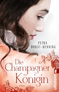 Die Champagnerkönigin - Petra Durst-Benning - E-Book