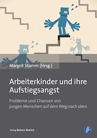 Arbeiterkinder und ihre Aufstiegsangst -  - E-Book