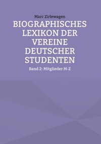 Biographisches Lexikon der Vereine Deutscher Studenten - Marc Zirlewagen - E-Book