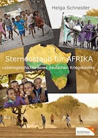 Sternenstaub für Afrika - Helga Schneider - E-Book