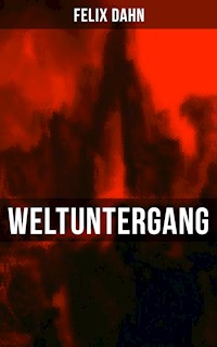 Weltuntergang - Felix  Dahn - E-Book