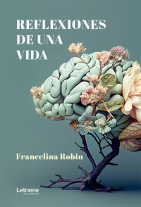 Reflexiones de vida - Francelina Robin - E-Book