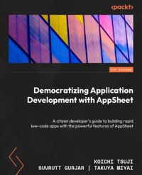 Democratizing Application Development with AppSheet - Koichi Tsuji - E-Book