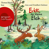 Erkki, der kleine Elch (Gekürzte Lesung) - Anu Stohner - Hörbuch