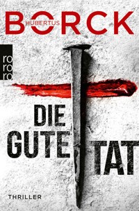 Die gute Tat - Hubertus Borck - E-Book