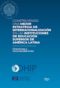 Construyendo una mejor estrategia de internacionalización en las instituciones de educación superior de Amèrica latina - aa.vv - kostenlos E-Book