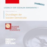 Lesebuch der Sozialen Demokratie, Band 1: Grundlagen der Sozialen Demokratie - Friedrich Ebert Stiftung - Hörbuch